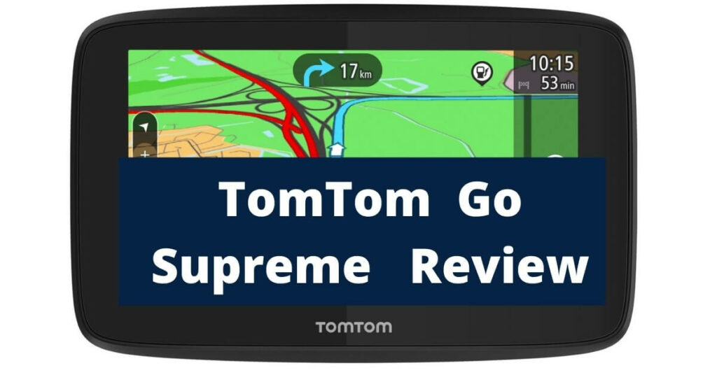 TomTom Go Supreme Review