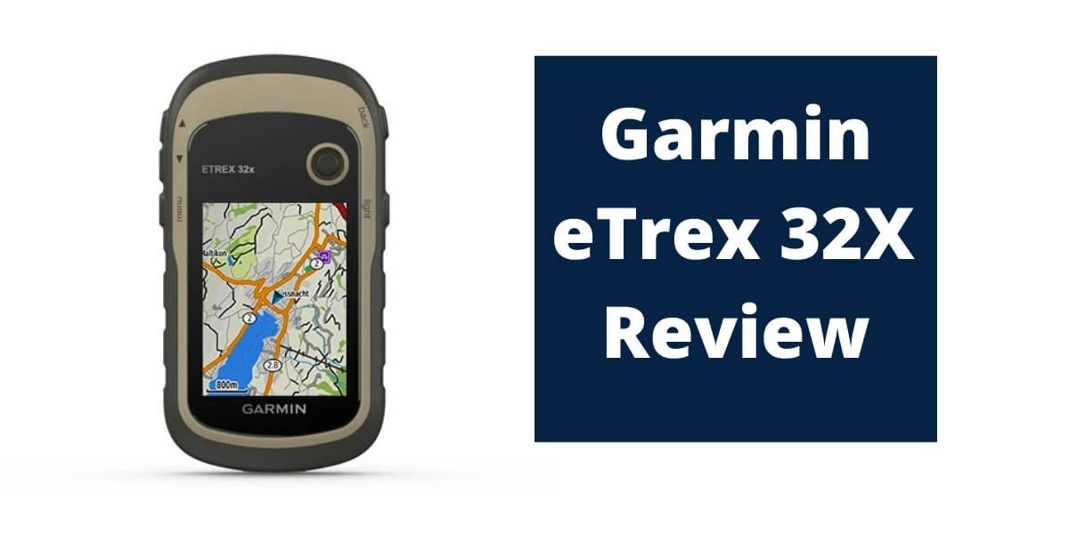 Garmin eTrex 32x Review