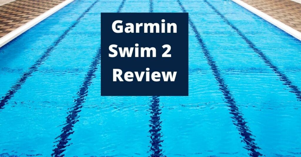 Garmin Swim 2 Review