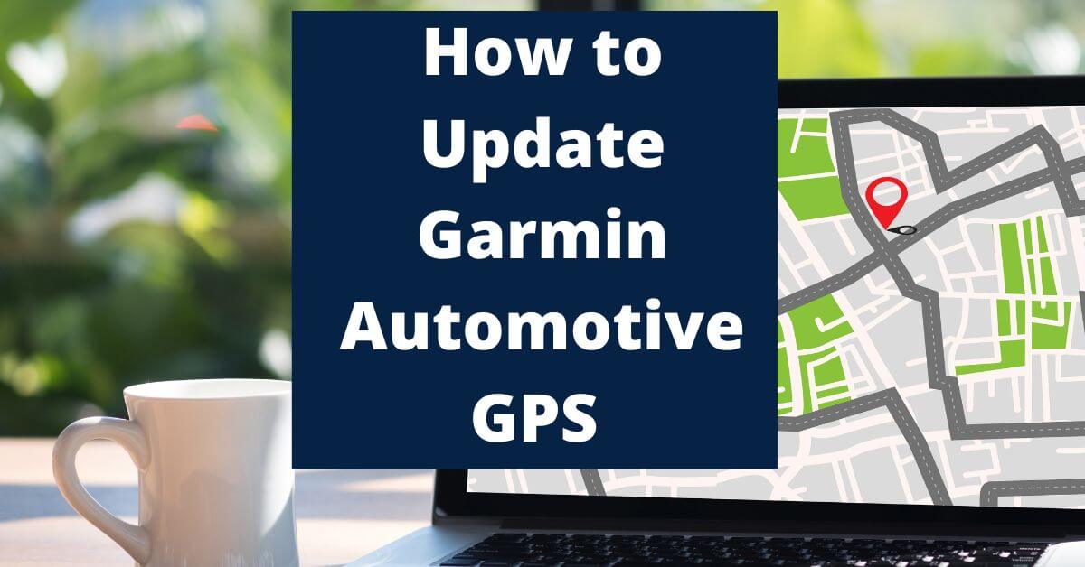 Narabar kulstof hypotese How To Update Garmin Maps - An Easy Guide -