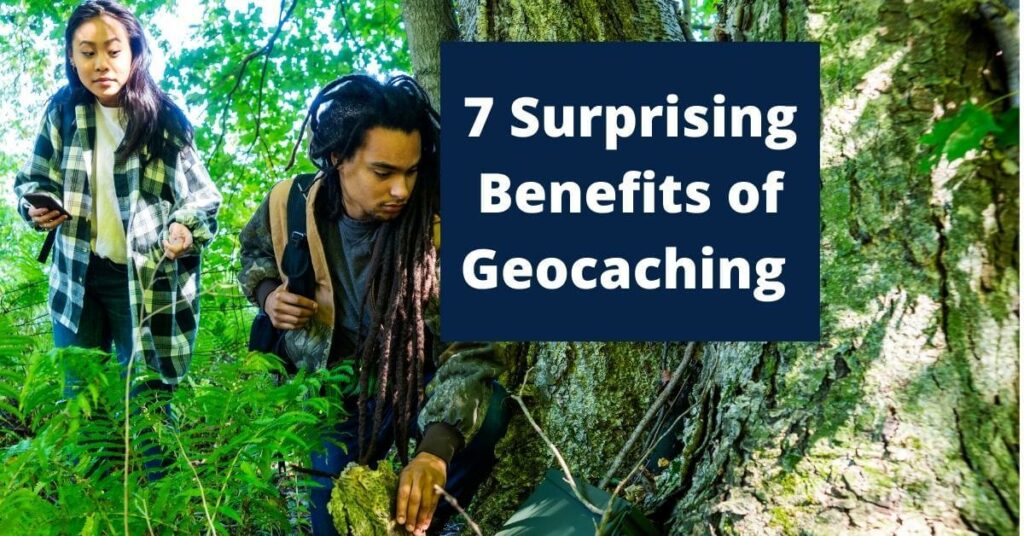 Benefits of Geocaching