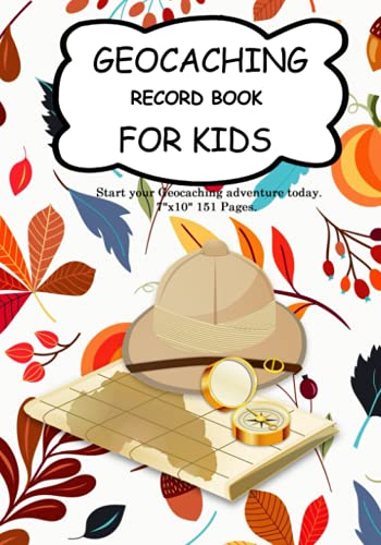 Geocaching Record Book for Kids: Great Journal for your Geocache Adventures and finds. Suitable for Kids and Adults who are interested in Geocaching.