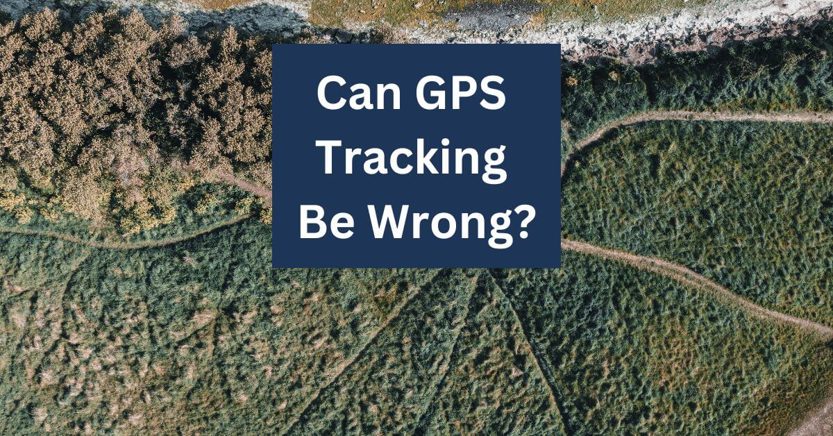 Can a tracker be wrong?