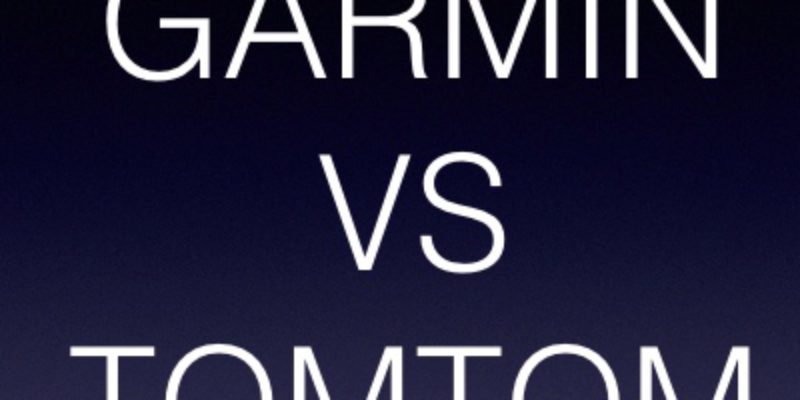 Garmin vs TomTom – which is better?
